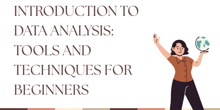 Introduction to Data Analysis: Tools and Techniques for Beginners